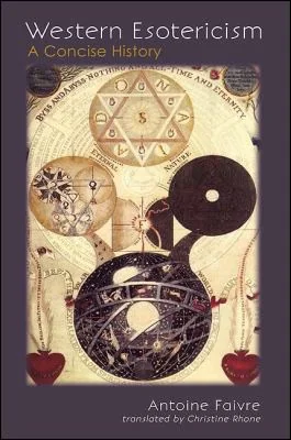 Western Esotericism: A Concise History Faivre, Antoine