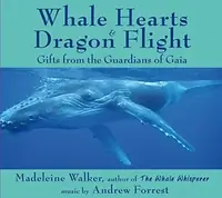 Whale Hearts and Dragon Flight: Gifts from the Guardians of Gaia — photo 2