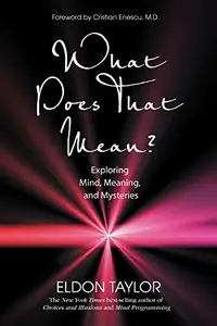 What Does That Mean?: Exploring Mind, Meaning, and Mysteries — photo 2