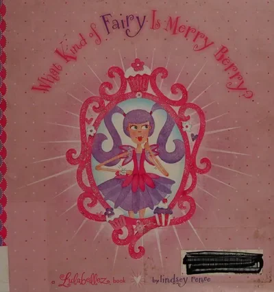 What Kind of Fairy Is Merry Berry? — dewey-pub:Chronicle Books