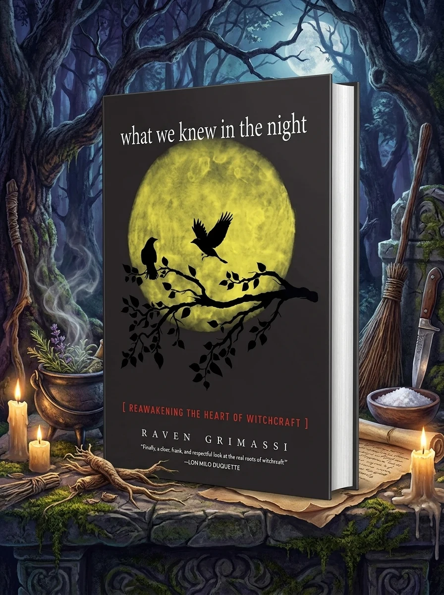 What We Knew in the Night: Reawakening the Heart of Witchcraft
