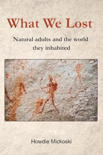 What We Lost: Natural adults and the world they inhabited — photo 3
