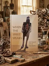When the Spirit Speaks: Self-Taught Art of the South — photo 1