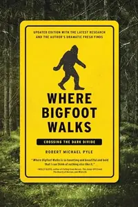 Where Bigfoot Walks: Crossing the Dark Divide — photo 2