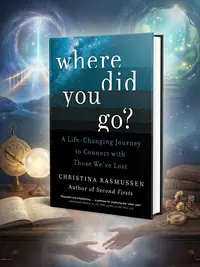 Where Did You Go?: A Life-Changing Journey to Connect with Those We've Lost — photo 1