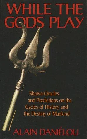 While the Gods Play: Shaiva Oracles and Predictions on the Cycles of History and the Destiny of Mankind