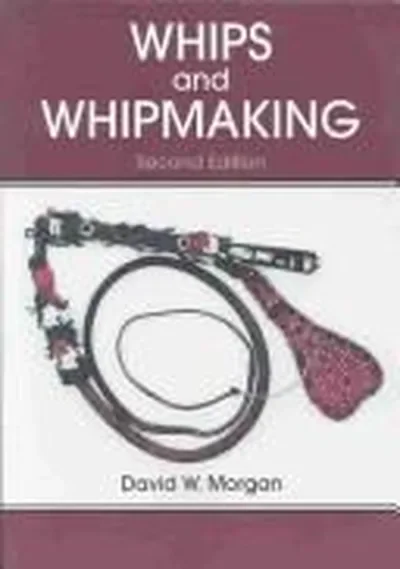 Whips and Whipmaking — dewey-pub:Schiffer