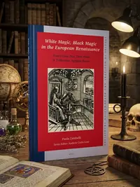 White Magic, Black Magic in the European Renaissance: From Ficino, Pico, Della Porta to Trithemius, Agrippa, Bruno - Ingram Academic Zambelli, Paola — photo 1