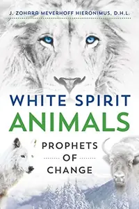 White Spirit Animals: Prophets of Change — photo 2