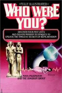 Who Were You?: Discover Your Past Lives: Age-Old and Modern Techniques to Unlock the Timeless Secrets of Reincarnation — photo 2