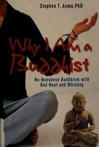 Why I Am a Buddhist: No-Nonsense Buddhism with Red Meat and Whiskey — photo 2