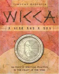 Wicca: A Year and a Day: 366 Days of Spiritual Practice in the Craft of the Wise — photo 2