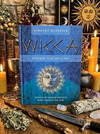 Wicca: Another Year and a Day: 366 Days of Magical Practice in the Craft of the Wise — photo 1