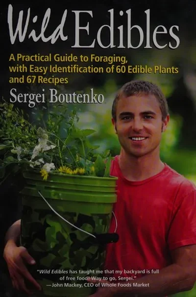 Wild Edibles: A Practical Guide to Foraging, with Easy Identification of 60 Edible Plants and 67 Recipes — dewey-pub:North Atlantic Books