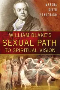 William Blake's Sexual Path to Spiritual Vision — photo 2