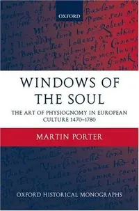 Windows of the Soul: Physiognomy in European Culture 1470-1780 Porter, Martin — photo 2