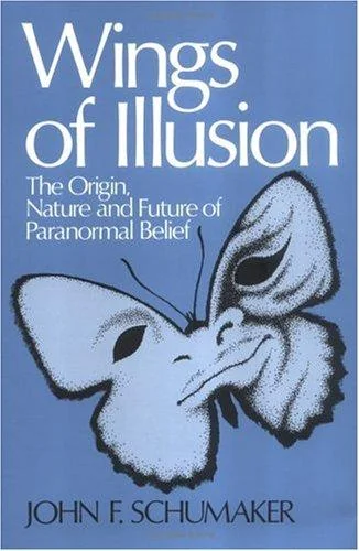 Wings of Illusion: The Origin, Nature, and Future of Paranormal Belief — photo 3