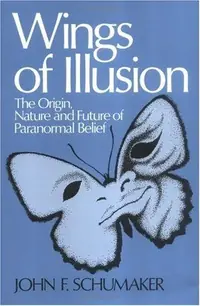 Wings of Illusion: The Origin, Nature, and Future of Paranormal Belief — photo 2