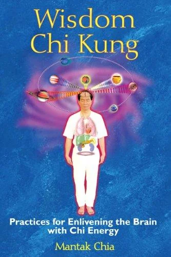 Wisdom CHI Kung: Practices for Enlivening the Brain with CHI Energy (Original) — photo 3