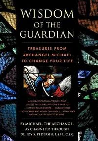 Wisdom of the Guardian: Treasures from Archangel Michael to Change Your Life — photo 2