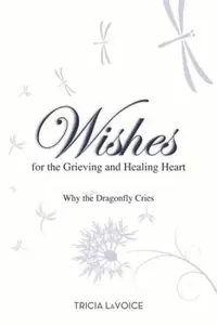 Wishes for the Grieving and Healing Heart — photo 3