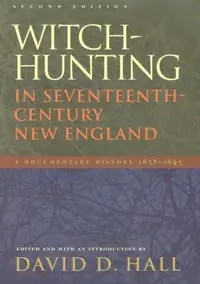 Witch-Hunting in Seventeenth-Century New England: A Documentary History 1638-1693, Second Edition — photo 2