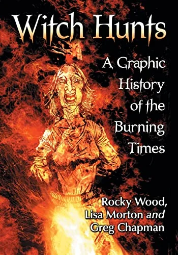Witch Hunts: A Graphic History of the Burning Times — photo 3