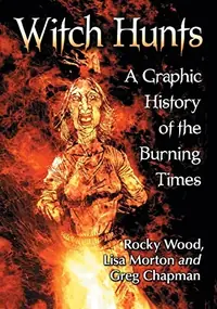 Witch Hunts: A Graphic History of the Burning Times — photo 2