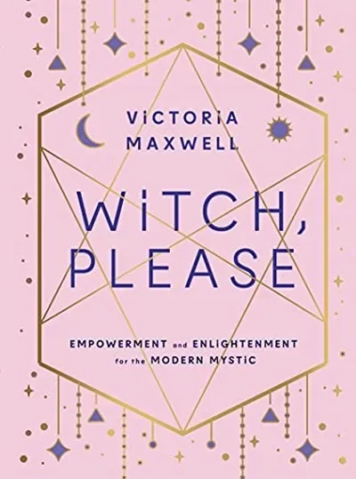 Witch, Please: Empowerment and Enlightenment for the Modern Mystic — dewey-133