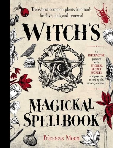 Witch's Magickal Spellbook: Transform Common Plants Into Tools for Love, Luck and Renewal — photo 3