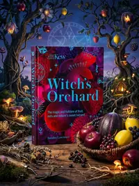 Witch's Orchard: The Magic and Folklore of Fruit, Nuts and Nature's Sweet Harvest — photo 1