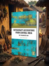 Witchcraft Accusations from Central India: The Fragmented Urn — photo 1