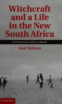 Witchcraft and a Life in the New South Africa Niehaus, Isak — photo 2