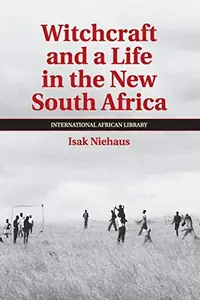 Witchcraft and a Life in the New South Africa Niehaus, Isak — photo 2