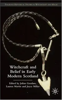 Witchcraft and Belief in Early Modern Scotland (2008) Goodare, J — photo 2
