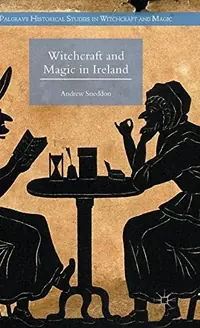 Witchcraft and Magic in Ireland (2015) Sneddon, Andrew — photo 2