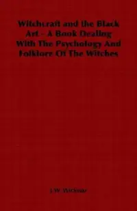 Witchcraft and the Black Art - A Book Dealing with the Psychology and Folklore of the Witches — photo 2