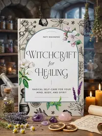 Witchcraft for Healing: Radical Self-Care for Your Mind, Body, and Spirit — photo 1