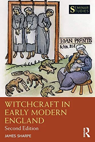 Witchcraft in Early Modern England Sharpe, James