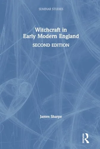 Witchcraft in Early Modern England Sharpe, James