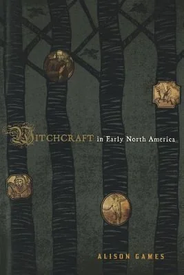 Witchcraft in Early North America Games, Alison
