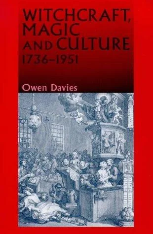 Witchcraft, Magic and Culture, 1736-1951