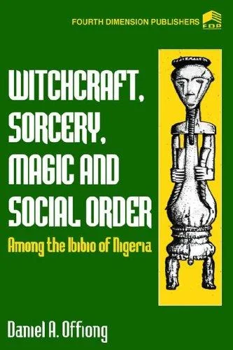 Witchcraft, Sorcery, Magic & Social Order Amoung the Ibibio of Nigeria — photo 3