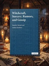 Witchcraft, Sorcery, Rumors, and Gossip Stewart, Pamela J — photo 1