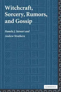 Witchcraft, Sorcery, Rumors, and Gossip Stewart, Pamela J — photo 2