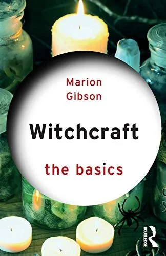 Witchcraft: The Basics Gibson, Marion