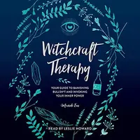 Witchcraft Therapy: Our Guide to Banishing Bullsh*t and Invoking Your Inner Power — photo 2