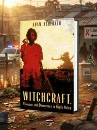 Witchcraft, Violence, and Democracy in South Africa — photo 1
