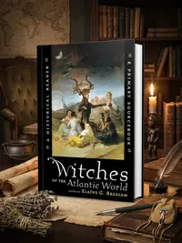 Witches of the Atlantic World: An Historical Reader and Primary Sourcebook — photo 1