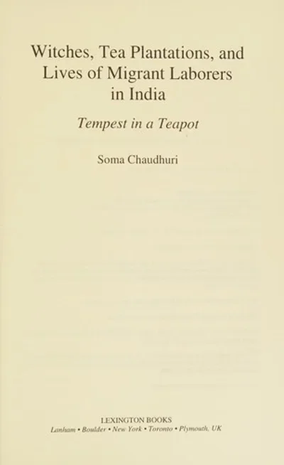 Witches, Tea Plantations, and Lives of Migrant Laborers in India: Tempest in a Teapot — dewey-133